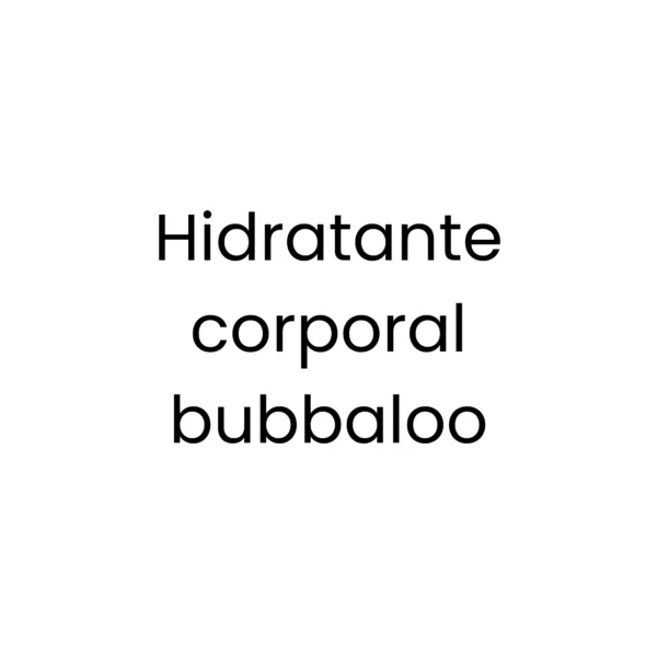 Hidratante Corporal Bubbaloo